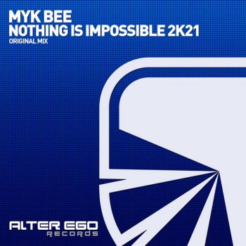 Myk Bee Nothing Is Impossible 2K21