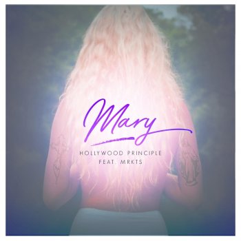 Hollywood Principle feat. MRKTS Mary