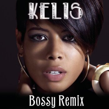 Kelis feat. Too $hort Bossy - Alan Braxe & Fred Falke Remix