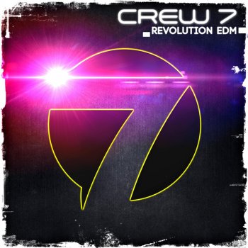 Crew 7 Revolution EDM (DJ Mix)