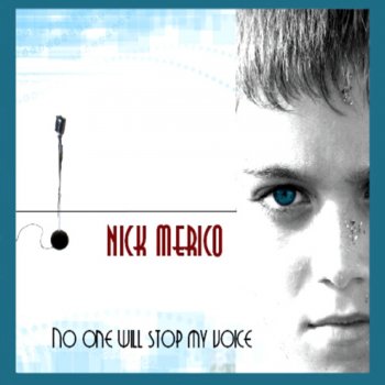 Nick Merico No One Will Stop My Voice