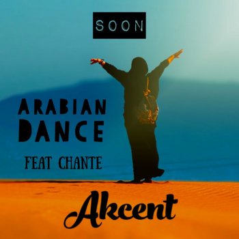 Akcent Arabian Dance (feat. Chante)
