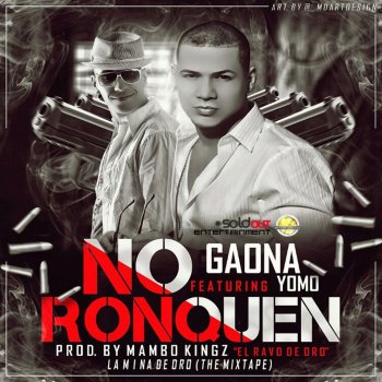 Gaona feat. Yomo No Ronquen (feat. Yomo)