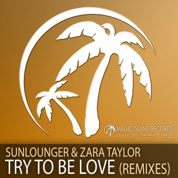 Sunlounger & Zara Try To Be Love - Alex Tasty Radio Edit