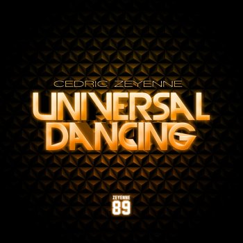 Cedric Zeyenne Universal Dancing - Original Mix
