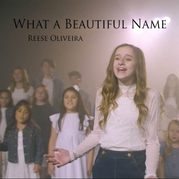 Reese Oliveira What a Beautiful Name