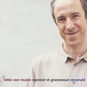 Raymond van het Groenewoud Intimiteit (1990 Remastered Version)