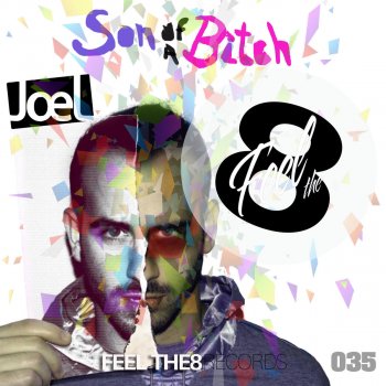 Joel Son of A Bitch - Original Mix