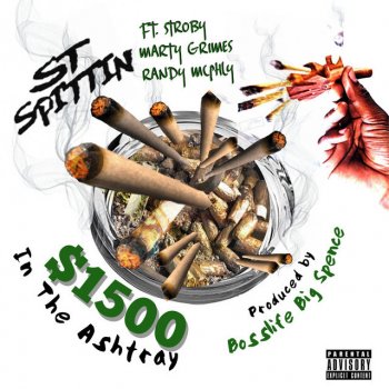 St Spittin feat. Stroby, Marty Grimes & Randy McPhly 1500 in the Ashtray (feat. Stroby, Marty Grimes & Randy McPhly)