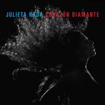 Julieta Rada feat. Nicolás Ibarburu Corazón Diamante