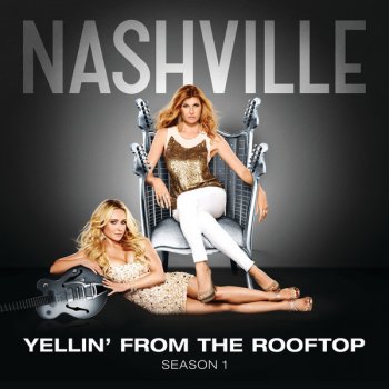 Nashville Cast feat. Hayden Panettiere Yellin' from the Rooftop