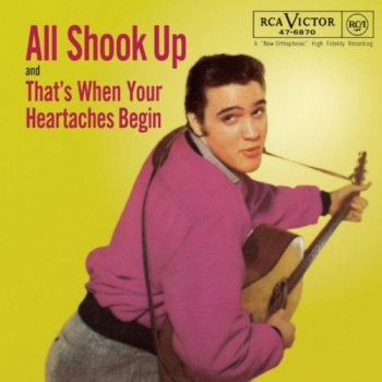 Elvis Presley That's When Your Heartaches Begin