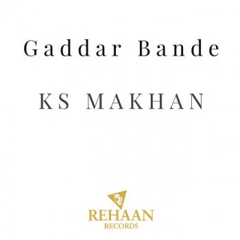 K. S. Makhan Gaddar Bande