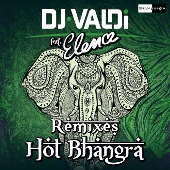 DJ Valdi feat. Elena & Yan The One Hot Bhangra - Latino Remix