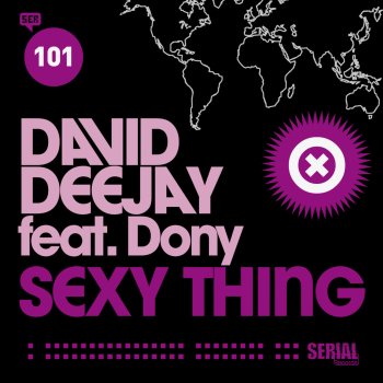 David Deejay Sexy Thing (Original Radio Edit)