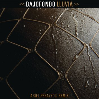 Bajofondo Lluvia - Ariel Perazzoli Remix