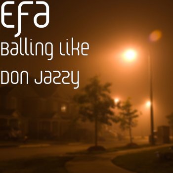 EFA Balling Like Don Jazzy