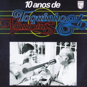 Toquinho feat. Vinícius de Moraes Medley Nº 6: Chorando Pra Pixinguinha / Choro Chorado Pra Paulinho Nogueira