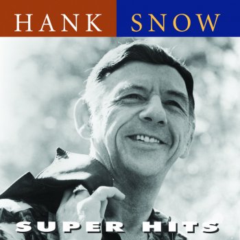 Hank Snow That's When The Hurtin' Sets In