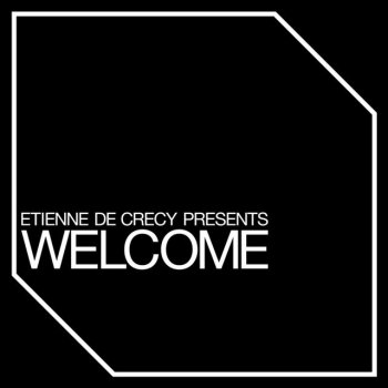 Etienne de Crécy Welcome (Live Version)
