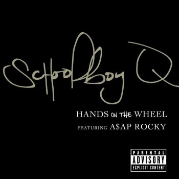 ScHoolboy Q feat. A$AP Rocky Hands on the Wheel