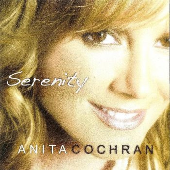 Anita Cochran Serenity (guest Vocals: Ty Herndon)