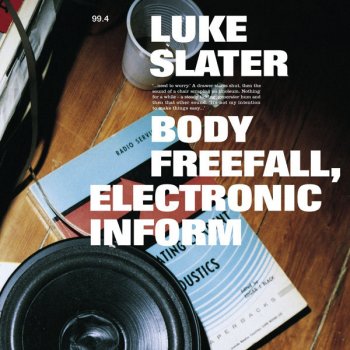 Luke Slater Body Freefall, Electronic Inform (Junior Cartier's Highrise mix)