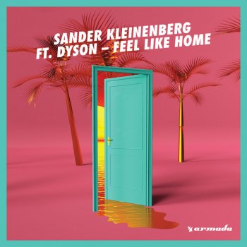 Sander Kleinenberg feat. Dyson Feel Like Home - Extended Mix