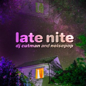 DJ Cutman Late Nite (feat. Noisepop)