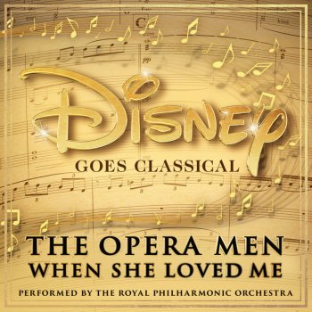 Royal Philharmonic Orchestra feat. The Opera Men When She Loved Me - From "Toy Story 2"
