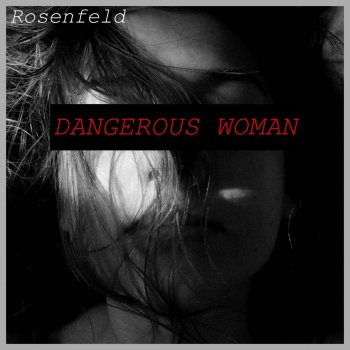 Rosenfeld Dangerous Woman