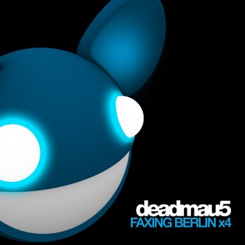 deadmau5 Faxing Berlin (Chris Lake Remix)