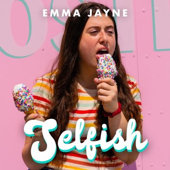Emma Jayne Selfish