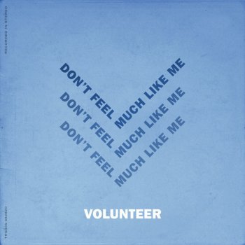 Volunteer Don't Feel Much Like Me (Without You)