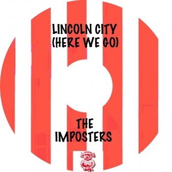 The Imposters Lincoln City (Here We Go)