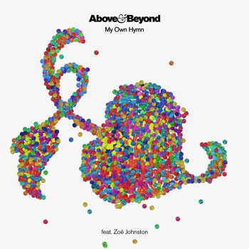 Above & Beyond feat. Zoe Johnston My Own Hymn