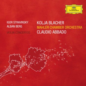 Igor Stravinsky, Claudio Abbado, Kolja Blacher & Mahler Chamber Orchestra Concerto en re for violin and Orchestra: 2. Aria I