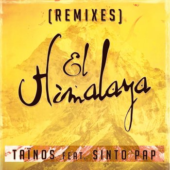 Taïnos feat. Sinto Pap & DJ Blessico El Himalaya - DJ Blessico Remix