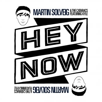 Martin Solveig Hey Now