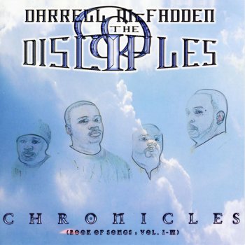 Darrell Mcfadden feat. The Disciples He Can, He Will