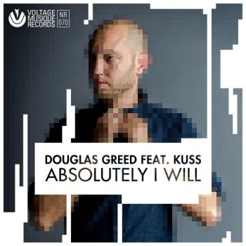 Douglas Greed feat. Kuss Absolutely I Will - Original Mix