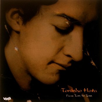 Toninho Horta From Ton To Tom (Silent Song)