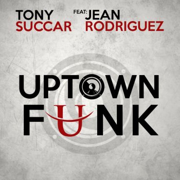 Tony Succar feat. Jean Rodriguez Uptown Funk