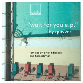 Quivver Wait For You (D-Nox & Beckers Remix)