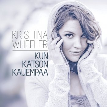 Kristiina Wheeler feat. Antti Kleemola Kaiken keskellä
