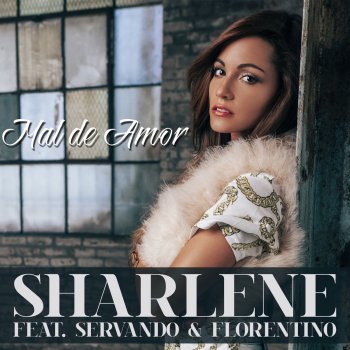 Sharlene feat. Servando & Florentino Mal de Amor