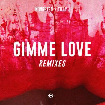 Kongsted feat. Tilly Gimme Love (Few Wolves x Gaston Remix)