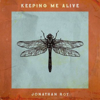 Jonathan Roy Keeping Me Alive