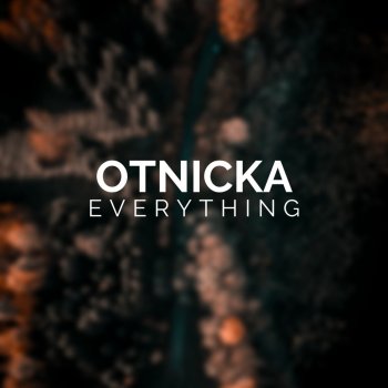 Otnicka Everything
