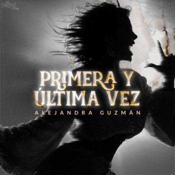 Alejandra Guzmán Primera y Última Vez